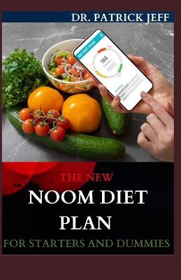 Book cover for The New Noom Diet Plan for Starters and Dummies