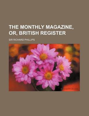 Book cover for The Monthly Magazine, Or, British Register (Volume 24)