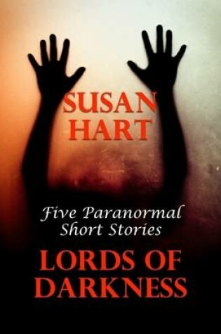 Cover of Lords of Darkness: Five Paranormal Short Stories