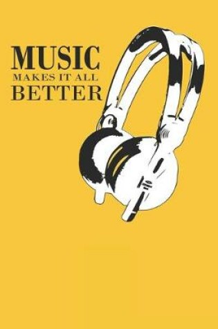 Cover of Music Makes It All Better