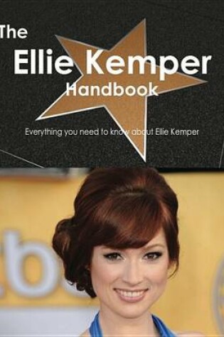 Cover of The Ellie Kemper Handbook - Everything You Need to Know about Ellie Kemper