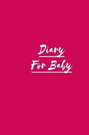 Cover of Diary For Baby