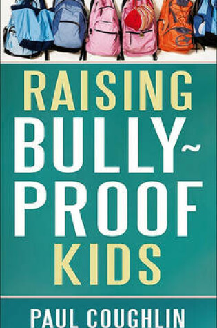 Cover of Raising Bully-Proof Kids