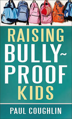 Book cover for Raising Bully-Proof Kids