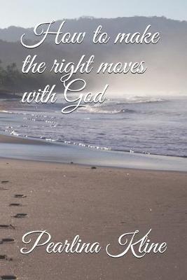 Book cover for How to make the right moves with God
