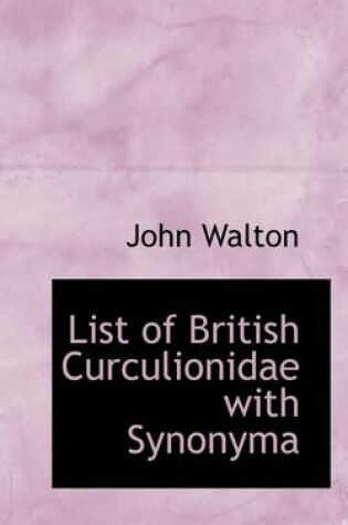 Cover of List of British Curculionidae with Synonyma