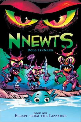 Nnewts 1 by Doug TenNapel