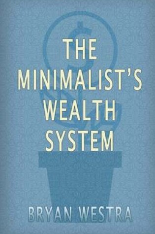 Cover of The Minimalist's Wealth System