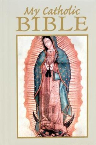 Cover of My Catholic Bible - Our Lady of Guadalupe