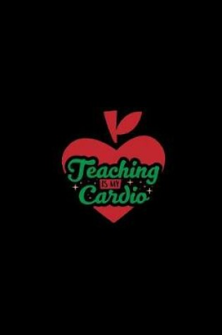 Cover of Teacher is My Cardio