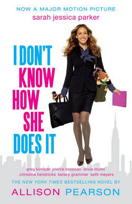 Book cover for I Don't Know How She Does It (Movie Tie-In Edition)