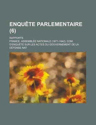 Book cover for Enquete Parlementaire; Rapports (6 )