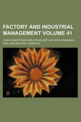 Cover of Factory and Industrial Management Volume 41