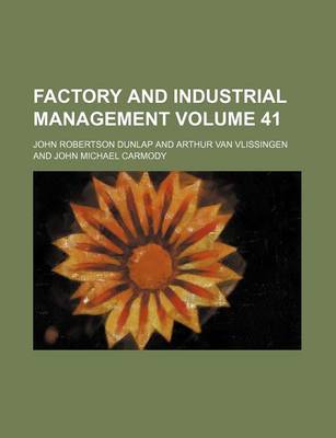 Book cover for Factory and Industrial Management Volume 41