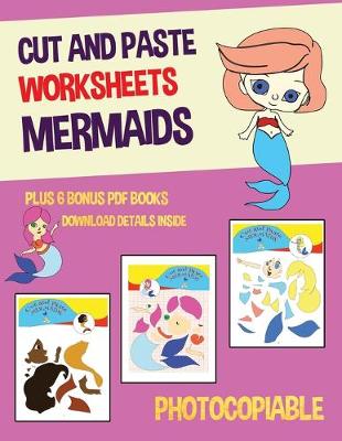 Book cover for Cut and Paste Worksheets (Mermaids)