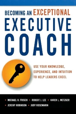 Cover of Becoming an Exceptional Executive Coach