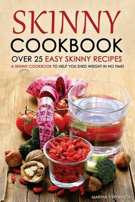 Book cover for Skinny Cookbook - Over 25 Easy Skinny Recipes