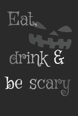 Book cover for Eat, Drink & be scary