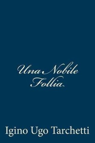 Cover of Una Nobile Follia