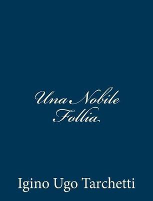 Book cover for Una Nobile Follia