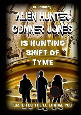 Book cover for Alien Hunter Conner Jones - Shift of Tyme