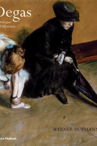 Cover of Degas: A Dialogue of Difference