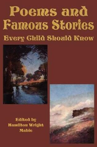Cover of Poems and Famous Stories Every Child Should Know