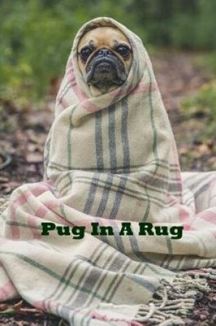 Cover of Pug In A Rug