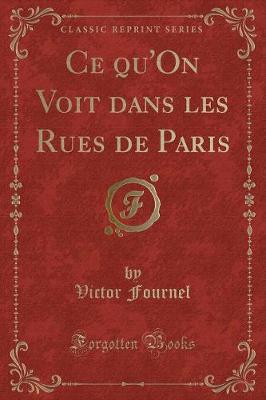 Book cover for Ce Qu'on Voit Dans Les Rues de Paris (Classic Reprint)