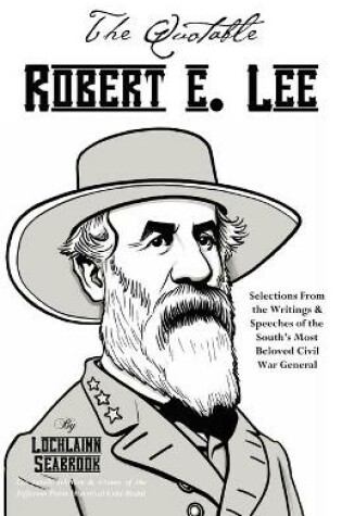 Cover of The Quotable Robert E. Lee
