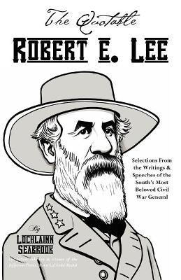 Book cover for The Quotable Robert E. Lee