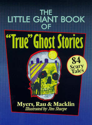 Book cover for The Little Giant Book of True Ghost Stories