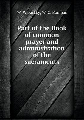 Book cover for Part of the Book of common prayer and administration of the sacraments