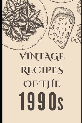 Book cover for Vintage Recipes of the 1990s