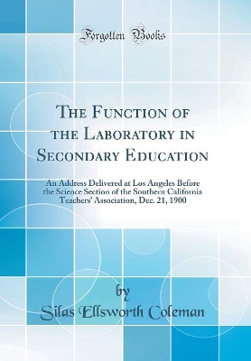 Book cover for The Function of the Laboratory in Secondary Education