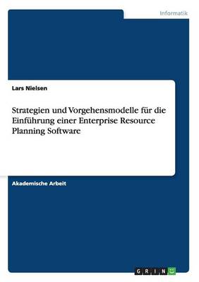 Book cover for Strategien und Vorgehensmodelle fur die Einfuhrung einer Enterprise Resource Planning Software