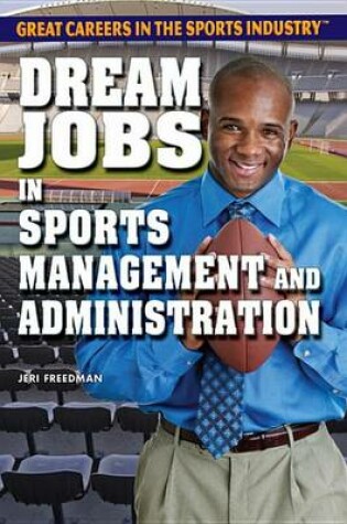 Cover of Dream Jobs in Sports Management and Administration