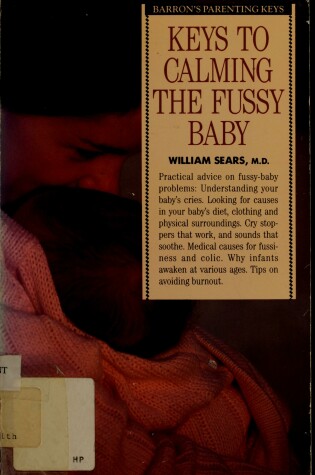 Cover of Keys to Calming the Fussy Baby