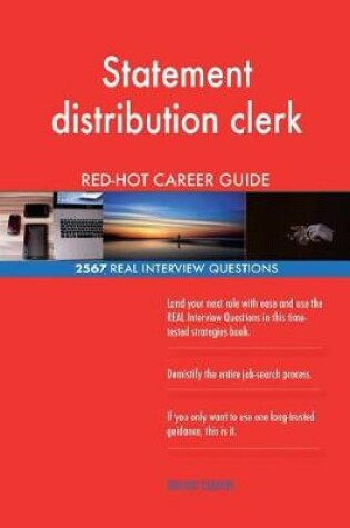 Cover of Statement distribution clerk RED-HOT Career Guide; 2567 REAL Interview Questions