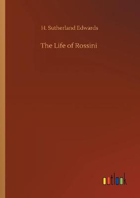 Book cover for The Life of Rossini