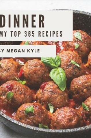 Cover of My Top 365 Dinner Recipes