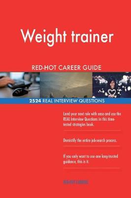 Book cover for Weight trainer RED-HOT Career Guide; 2524 REAL Interview Questions