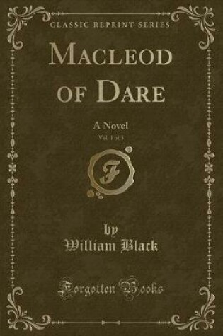 Cover of MacLeod of Dare, Vol. 1 of 3