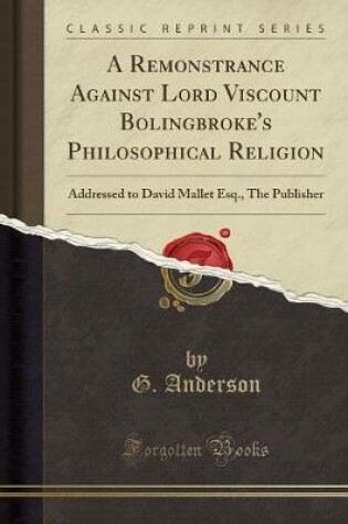 Cover of A Remonstrance Against Lord Viscount Bolingbroke's Philosophical Religion