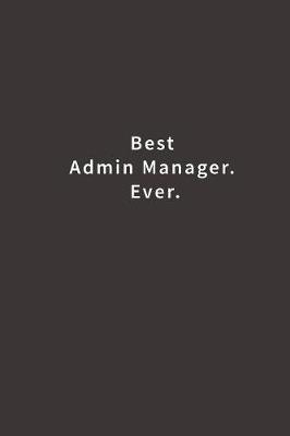 Book cover for Best Admin Manager. Ever.