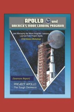 Cover of Apollo and America's Moon Landing Program - Project Apollo
