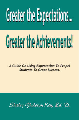 Book cover for Greater the Expectations Greater the Achievements!