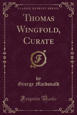 Book cover for Thomas Wingfold, Curate (Classic Reprint)