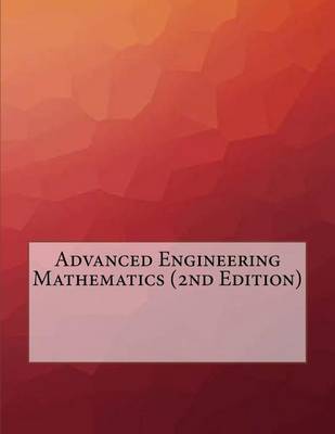 Book cover for Advanced Engineering Mathematics (2nd Edition)