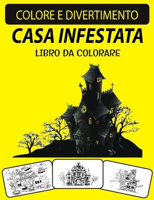 Book cover for Casa Infestata Libro Da Colorare